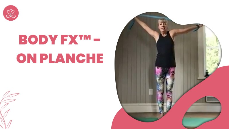 Body Fx™️ - On planche avec Esther Bouchard
